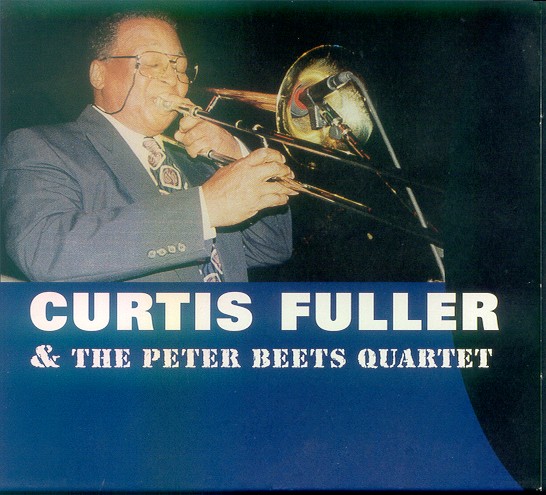 Curtis Fuller & Peter Beets Quartet